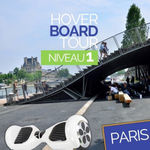 Hoverboard Tour Paris Niveau 1