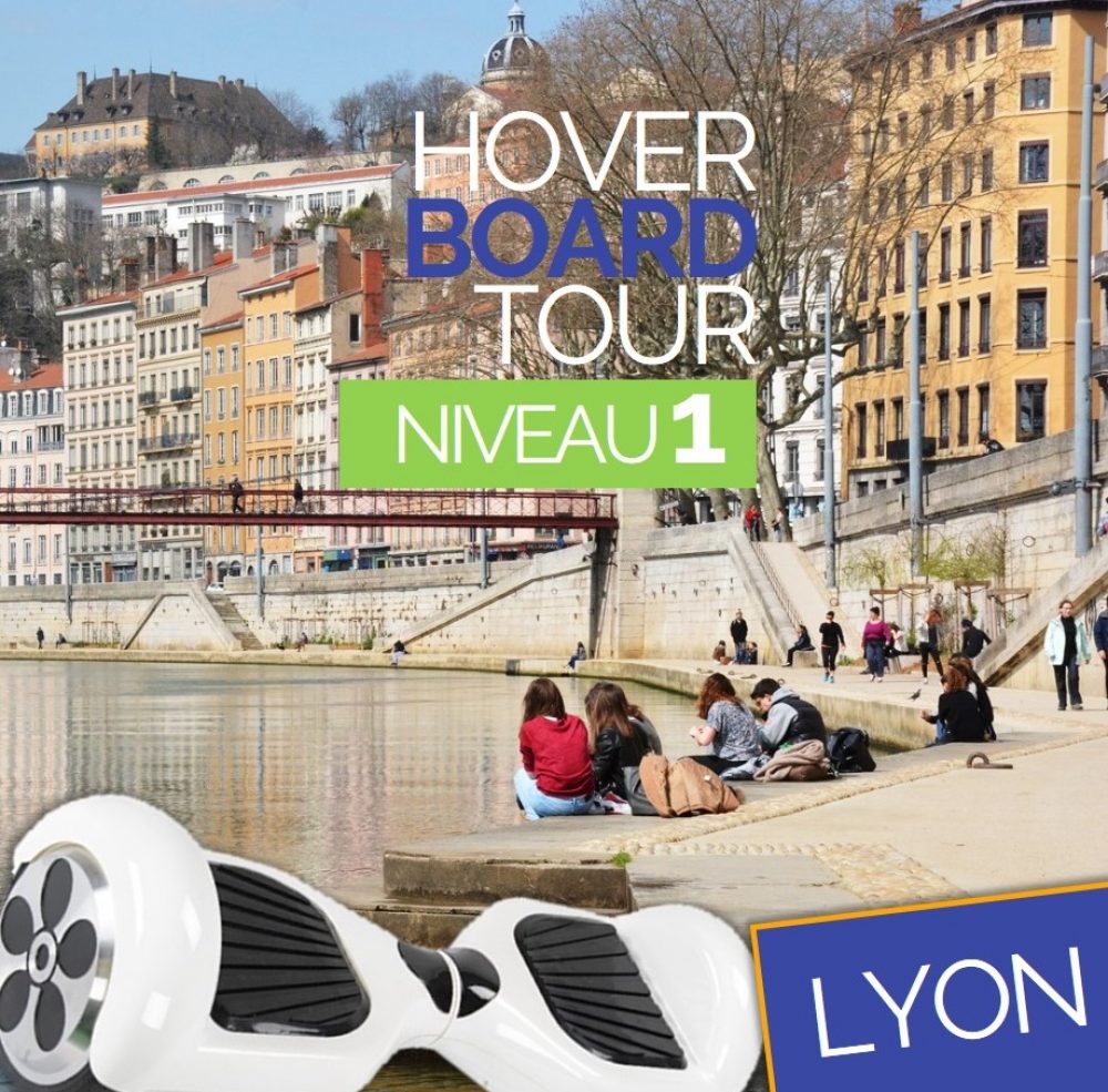 Hoverboard Tour Lyon Niveau 1